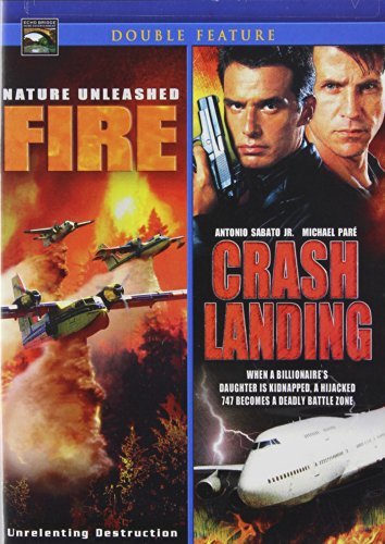 FIRE/CRASH LANDING/NATURE UNLEASHED
