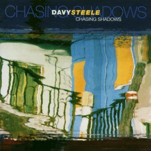 Davy Steele/Chasing Shadows