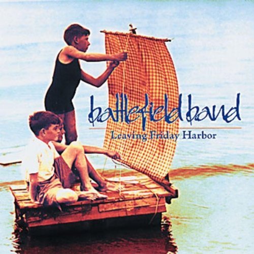 Battlefield Band/Leaving Friday Harbor