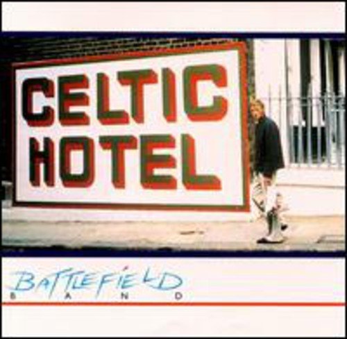 Battlefield Band/Celtic Hotel