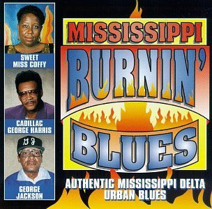 Mississippi Burnin' Blues/Mississippi Burnin' Blues@Coffy/Harris/Jackson