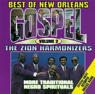 Zion Harmonizers/Vol. 2-Best Of New Orleans Gos