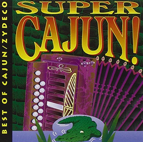 Super Cajun-Best Of Cajun/Z/Super Cajun-Best Of Cajun/Zyde@Fernest Arceneaux/Taylor@Taylor/Cajun Playboys