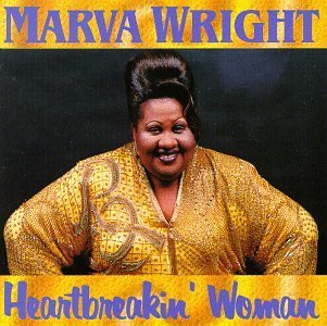 Marva Wright Heartbreakin' Woman 