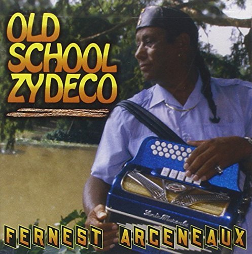Fernest Arceneaux Old School Zydeco 