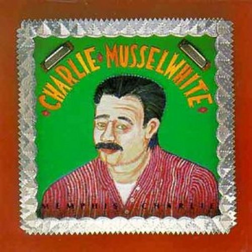 Charlie Musselwhite/Memphis Charlie