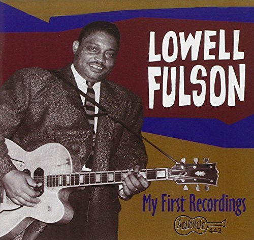 Lowell Fulson/My First Recordings