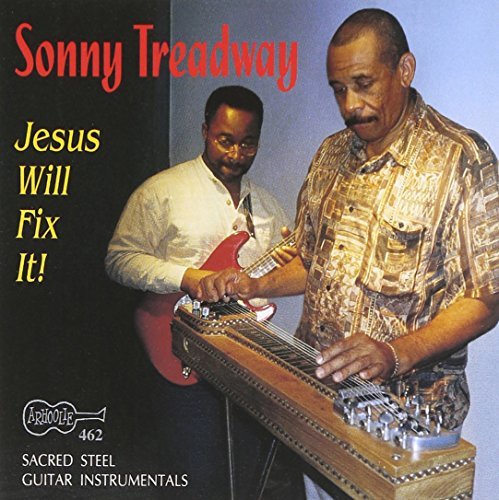 Sonny Treadway/Jesus Will Fix It