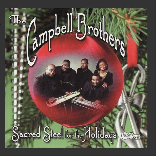 Campbell Brothers/Sacred Steel For The Holidays