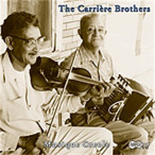 Carriere Brothers/Old Time Louisiana Creole Musi