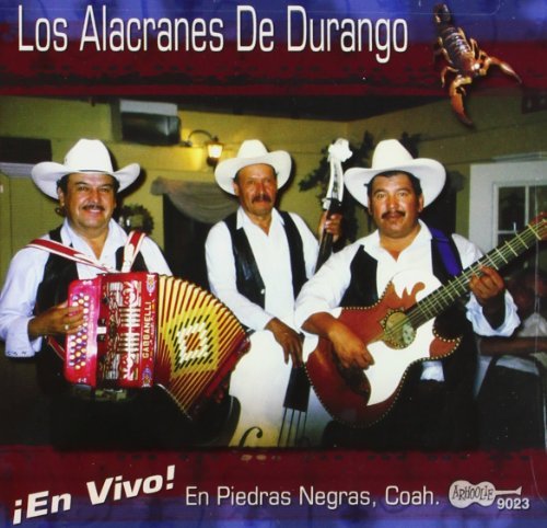 Los Alacranes De Durango/En Vivo En Piedras Negras Coah
