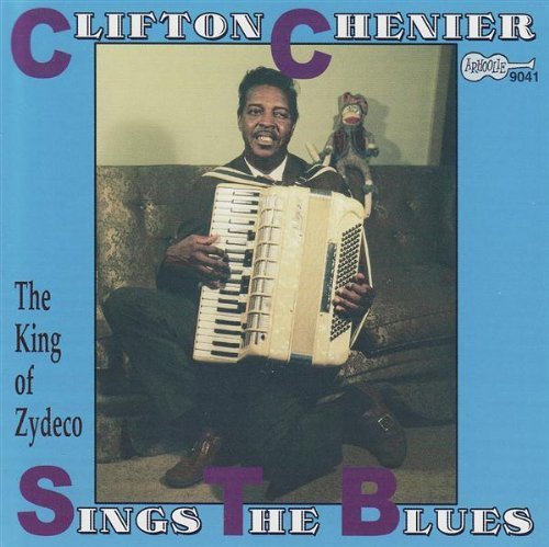 Clifton Chenier/Clifton Sings The Blues