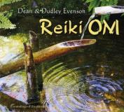 Dudley & Dean Evenson Reiki Om 