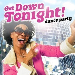 GET DOWN TONIGHT!/DANCE PARTY