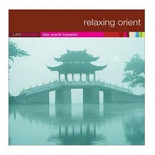 Wayne Jones Amy Hayashi-Jones/Relaxing Orient Lifescapes The World Traveler
