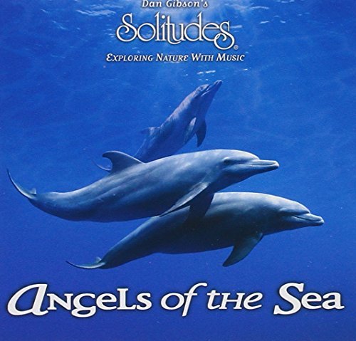 Dan Gibson/Angels Of The Sea