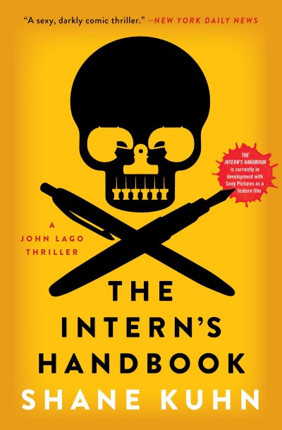Shane Kuhn/The Intern's Handbook, 1@ A John Lago Thriller