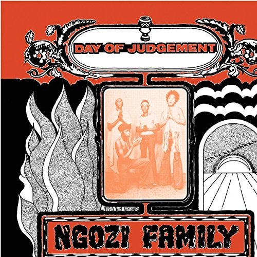 NGOZI FAMILY/DAY OF JUDGEMENT