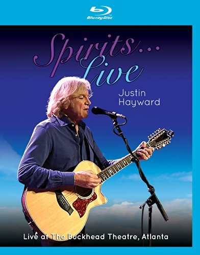 Justin Hayward/Spirits: Live At The Buckhead Theater, Atlanta