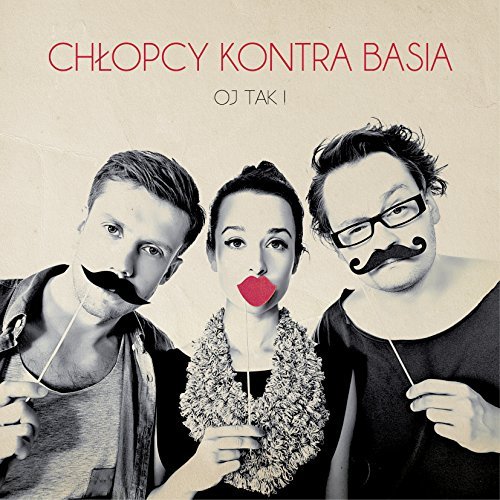 Chlopcy Kontra Basia/Oj Tak