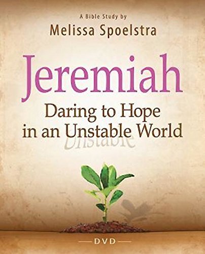 Melissa Spoelstra Jeremiah Women's Bible Study Video Content Daring To Hope In An Unstable World 
