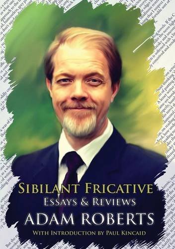 Adam Roberts/Sibilant Fricative