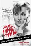 Robert Matzen Fireball Carole Lombard And The Mystery Of Flight 3 