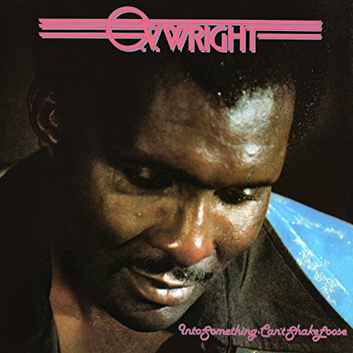O.V. Wright/Into Something (Cant Shake Loo