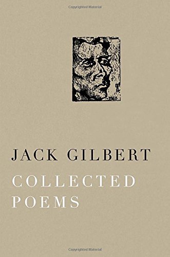 Jack Gilbert Collected Poems Of Jack Gilbert 