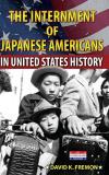 David K. Fremon The Internment Of Japanese Americans In United Sta 