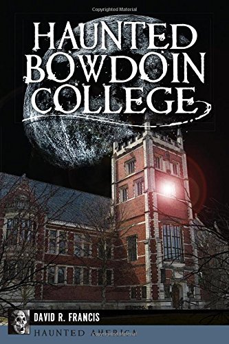 David R. Francis Haunted Bowdoin College 