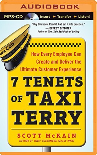Scott McKain/7 Tenets of Taxi Terry@ How Every Employee Can Create and Deliver the Ult@MP3 UNA
