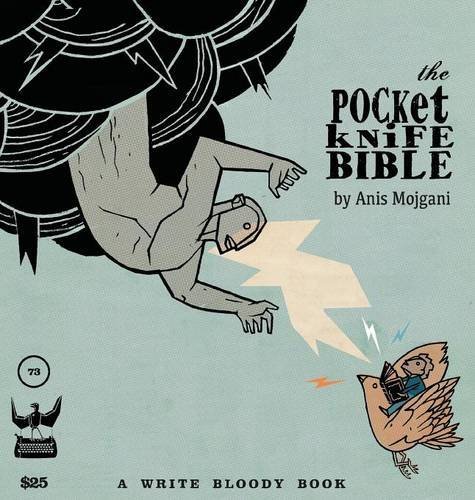Anis Mojgani/The Pocketknife Bible@ The Poems and Art of Anis Mojgani