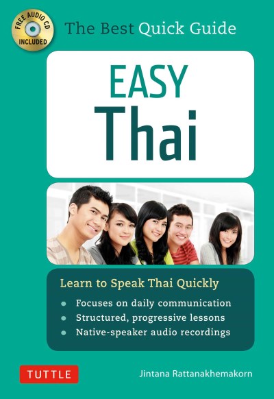 Jintana Rattanakhemakorn Easy Thai Learn To Speak Thai Quickly [with CD (audio)] 