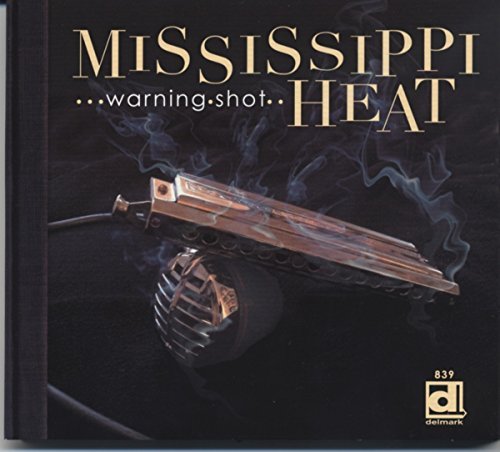 Mississippi Heat/Warning Shot