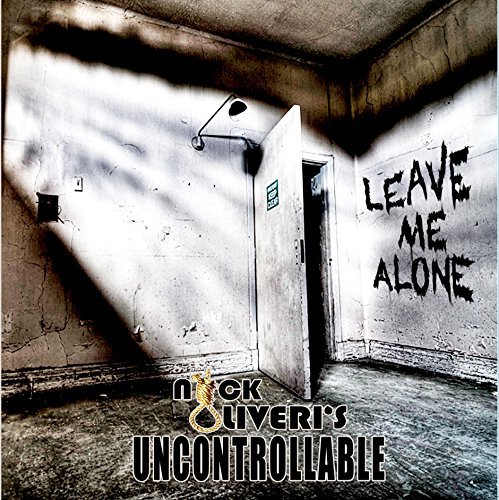 nick Oliveri/Uncontrollable / Leave Me Alon
