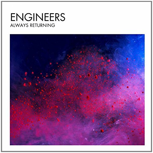 Engineers/Always Returning