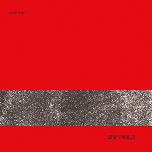 Lower Plenty/Life/Thrills