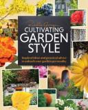 Rochelle Greayer Cultivating Garden Style Inspired Ideas And Practical Advice To Unleash Yo 
