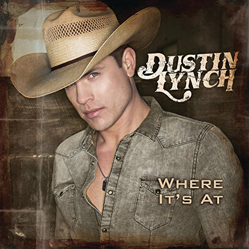 Dustin Lynch/Where It's At