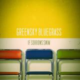 Greensky Bluegrass If Sorrows Swim 