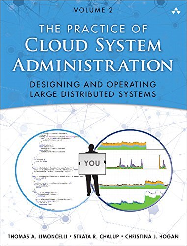 Thomas Limoncelli The Practice Of Cloud System Administration Devops And Sre Practices For Web Services Volume 