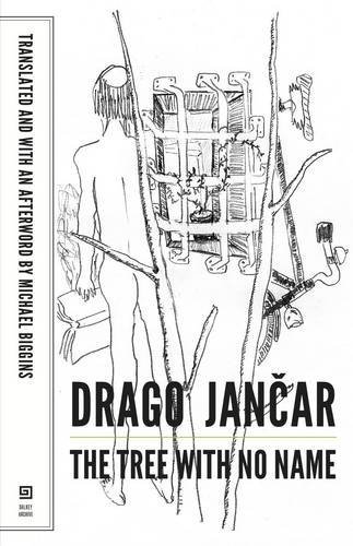 Drago Jancar The Tree With No Name 