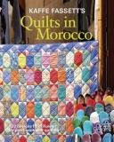 Kaffe Fassett Kaffe Fassett's Quilts In Morocco 20 Designs From Rowan For Patchwork And Quilting 0003 Edition; 