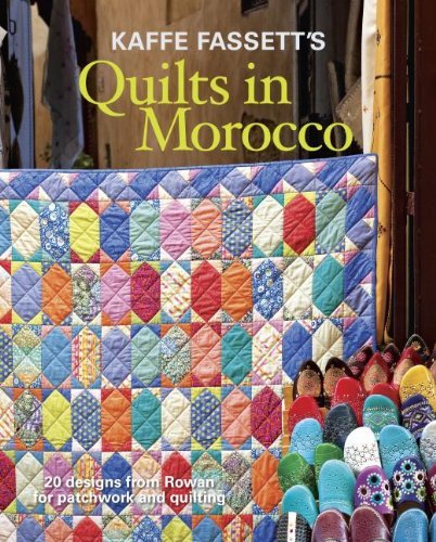 Kaffe Fassett Kaffe Fassett's Quilts In Morocco 20 Designs From Rowan For Patchwork And Quilting 0003 Edition; 