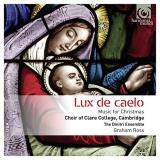 Ross Choir Of Clare College Lux De Caelo Music For Christm 