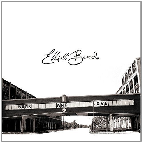 Elliott Brood/Work And Love