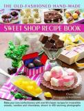 Claire Ptak The Old Fashioned Hand Made Sweet Shop Recipe Book 