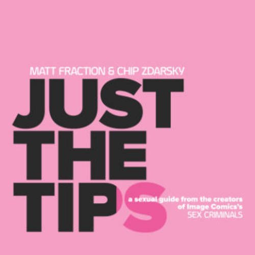 Fraction,Matt/ Zdarsky,Chip/Just the Tips
