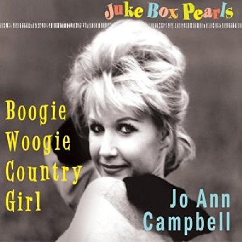 Jo Ann Campbell/Boogie Woogie Country Girl